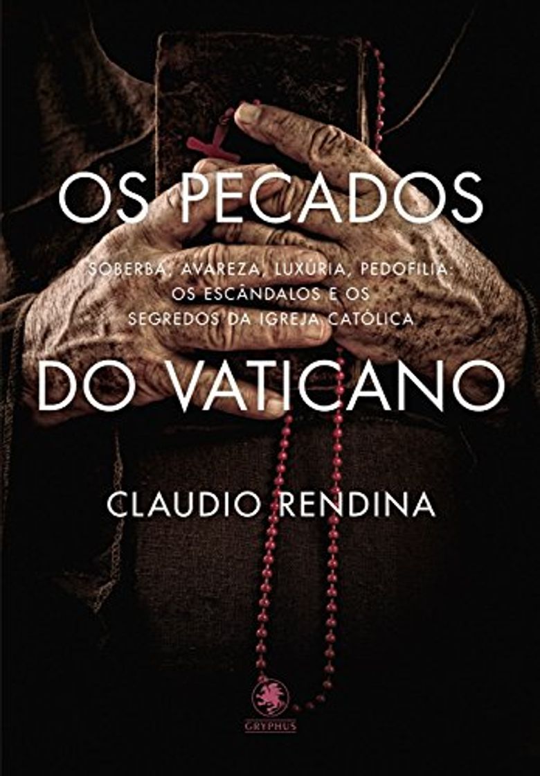 Libros Os Pecados do Vaticano: Soberba, avareza, luxúria, pedofilia: os escândalos e os