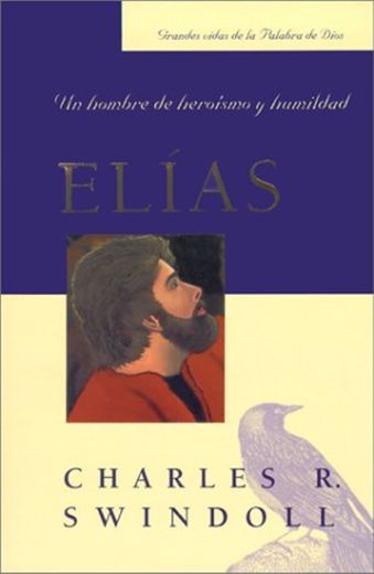 Elias: Un Hombre de Heroismo y Humildad