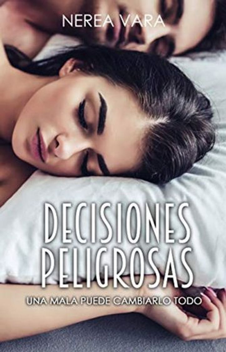 Decisiones peligrosas