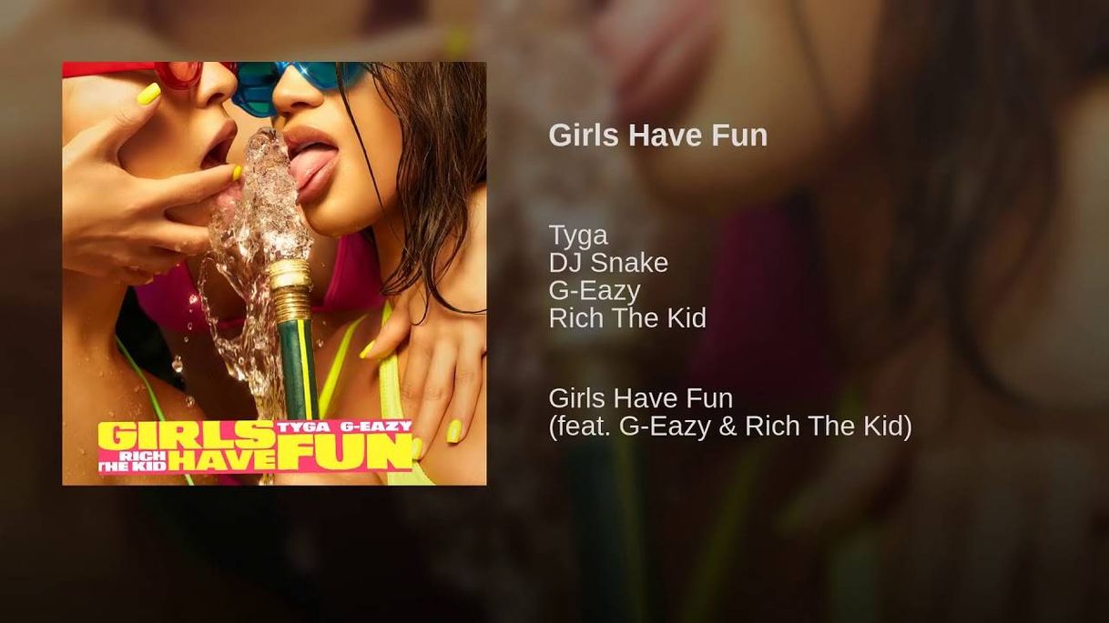 Music Girls Have Fun (feat. G-Eazy & Rich The Kid)