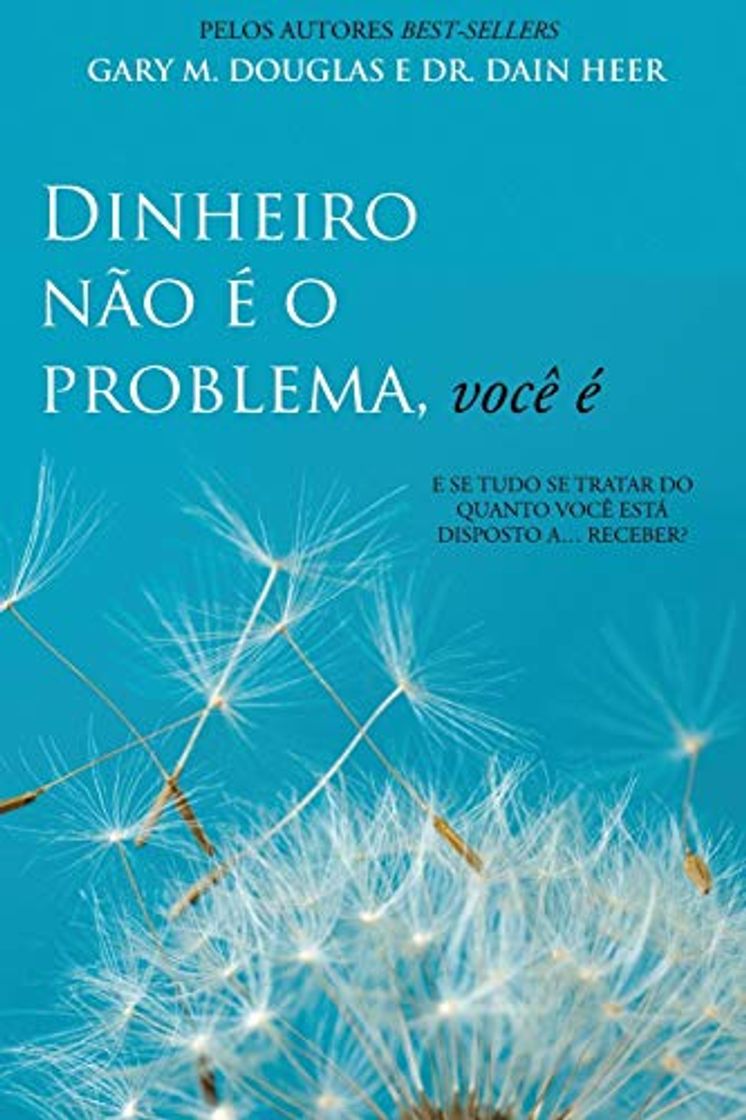 Libro Dinheiro não é o problema, você é