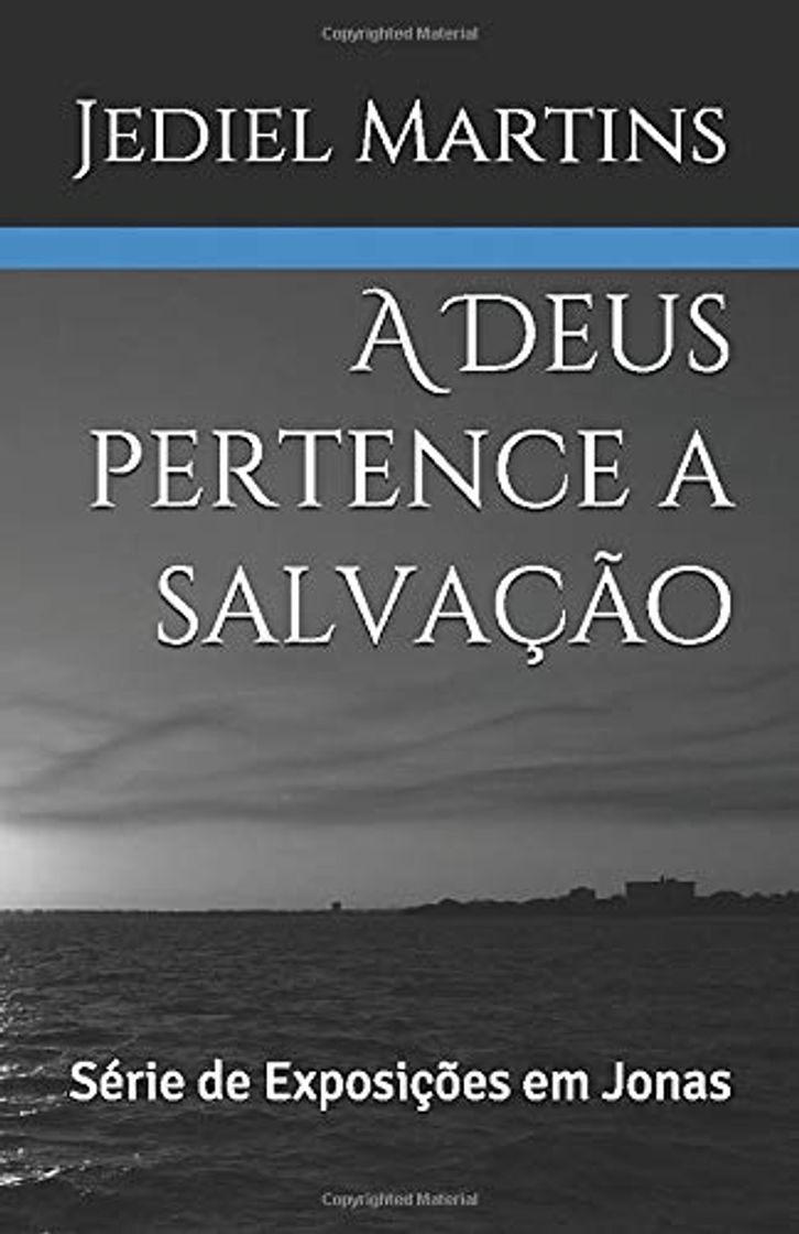 Libro A Deus pertence a salvação: Série de Exposições em Jonas