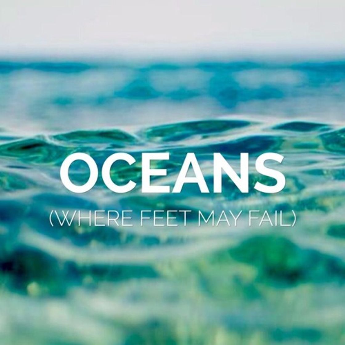 Canción Oceans (Where Feet May Fail)