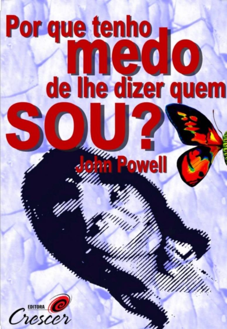 Moda Por que Tenho Medo de lhe Dizer Quem Sou - John Powell - 