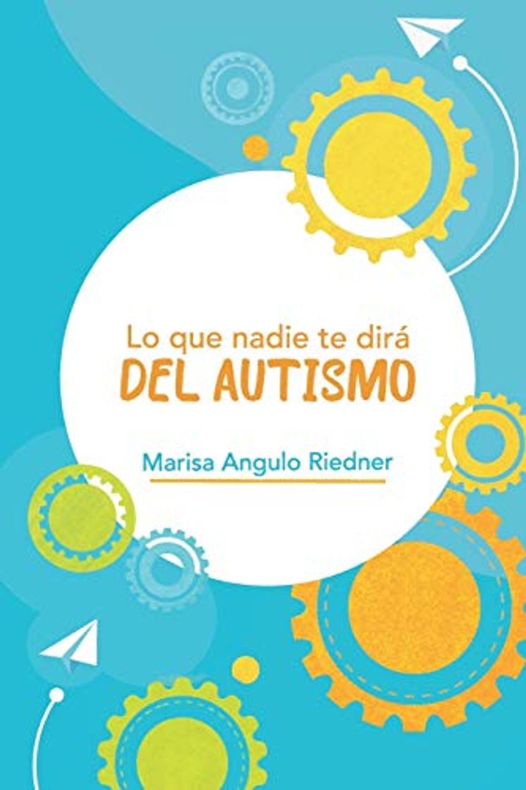 Book Lo que nadie te dirá del Autismo