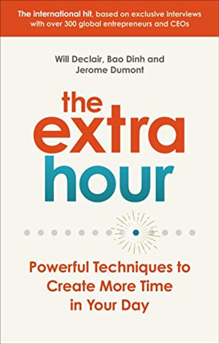 Book The Extra Hour: Powerful Techniques to Create More Time in Your Day