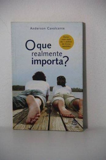 O que realmente importa?