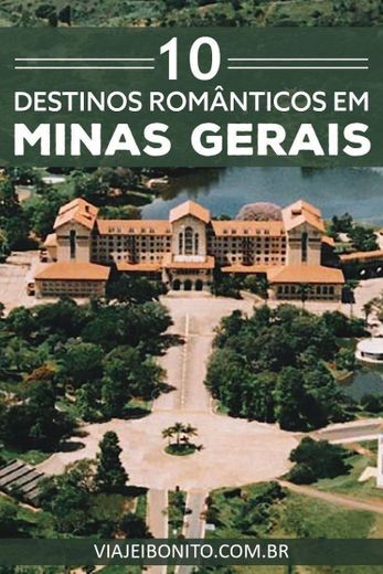 10 lugares lindos e romântico pra se viajar em Minas Gerais