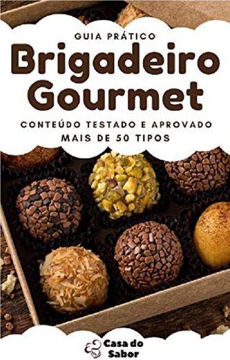 BRIGADEIRO GOURMET: GUIA PRÁTICO
