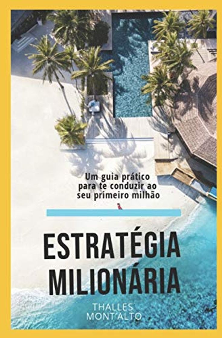 Book Estratégia Milionária: Um guia prático para te conduzir ao seu primeiro milhão