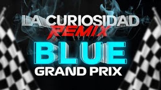 La Curiosidad (feat. Dj Nelson, Jhay Cortez, Lunay & Kendo Kaponi) - Blue Grand Prix Remix