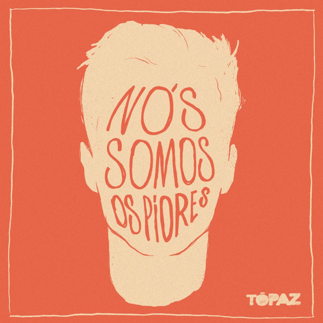 Canción Nós Somos os Piores