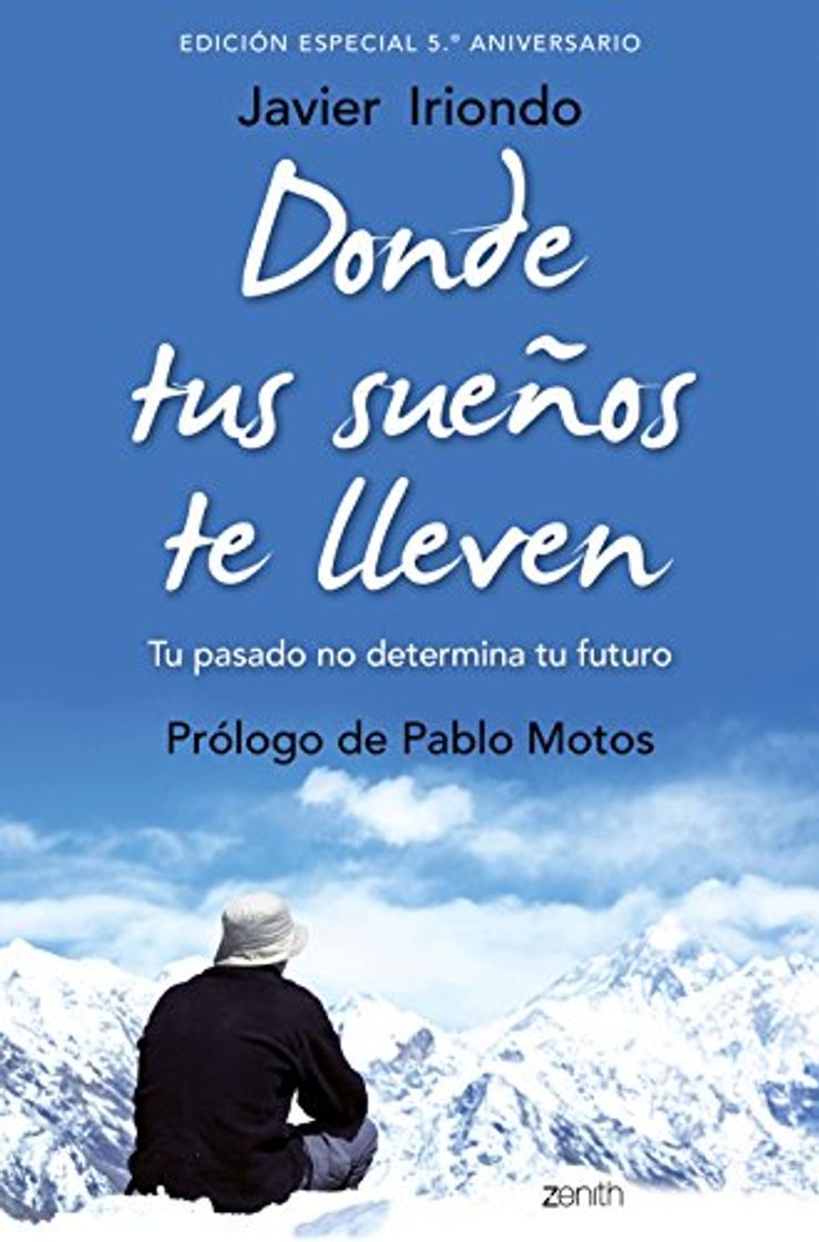 Book Donde tus sueños te lleven. Edición especial 5.º aniversario: Tu pasado no