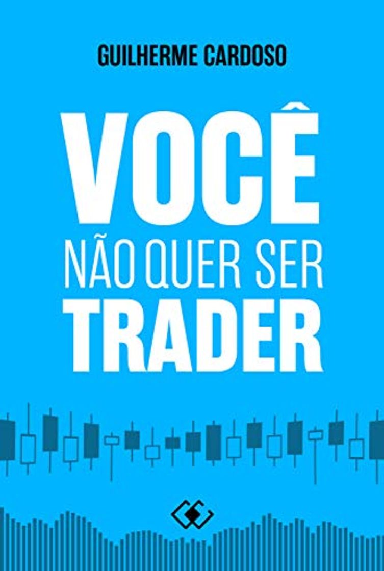 Book Você Não Quer Ser Trader