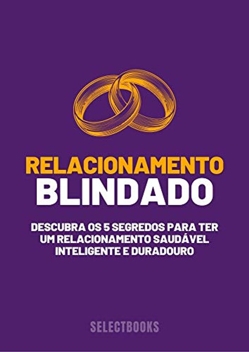 Libro Relacionamento Blindado: Os 5 segredos para ter um relacionamento saudável, inteligente e