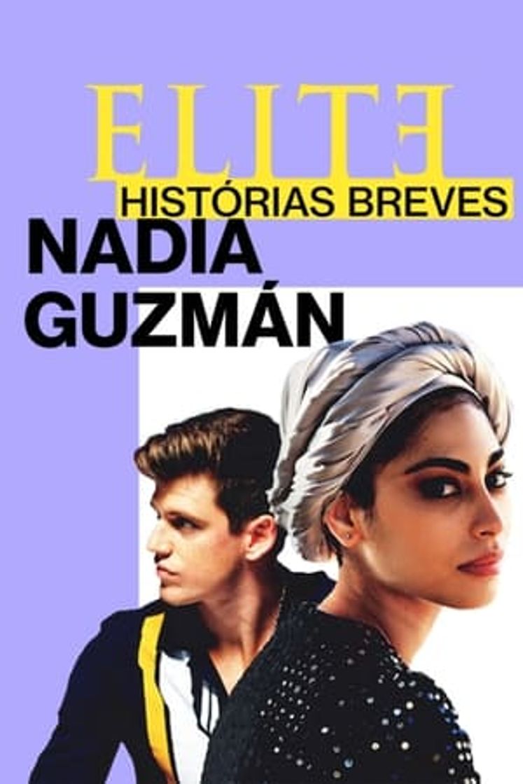 Serie Élite historias breves: Nadia Guzmán