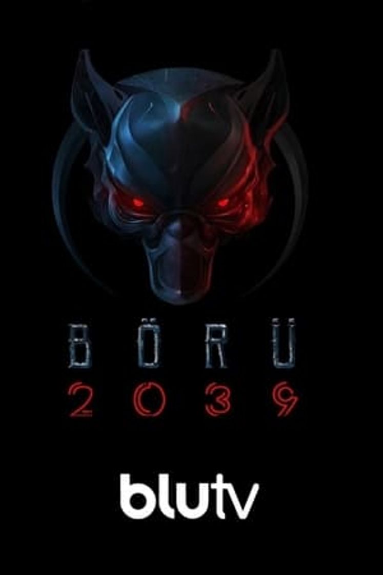 Serie Börü 2039