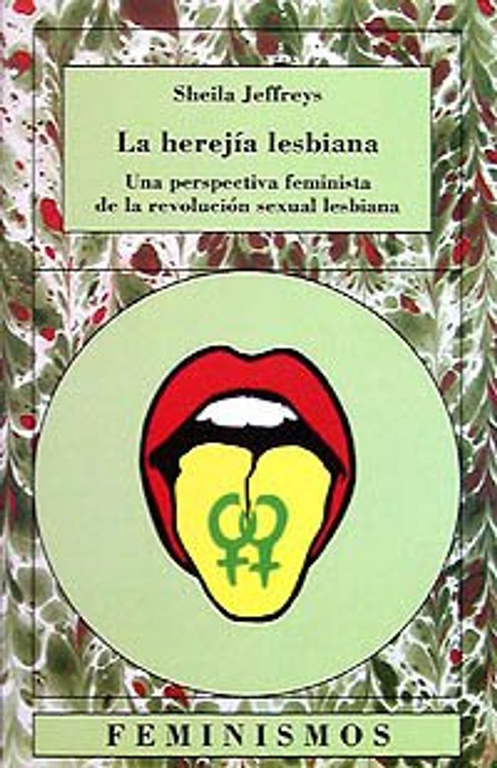 Libros La herejía lesbiana: Una perspectiva feminista de la revolución sexual lesbiana