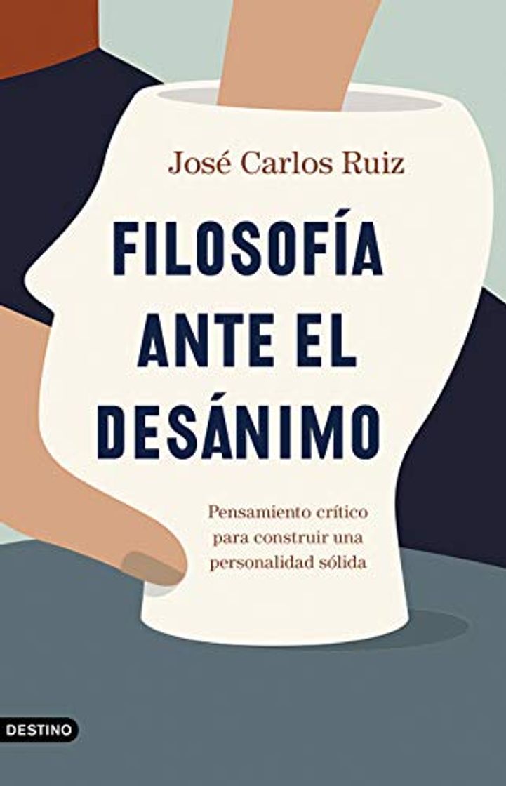 Book Filosofía ante el desánimo: Pensamiento crítico para construir una personalidad sólida: 312