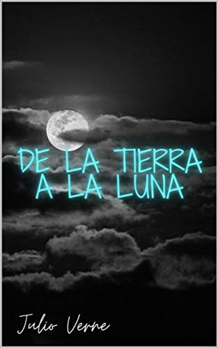 Libro De la Tierra a la Luna