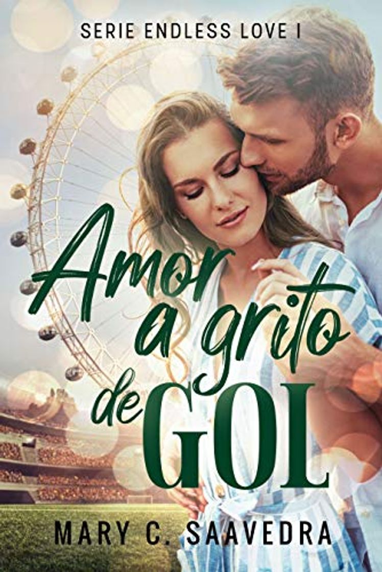 Libro Amor a Grito de Gol: Serie Endless Love I