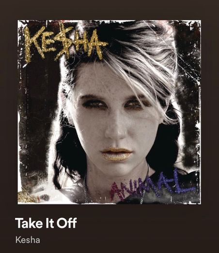 Take it off-Kesha