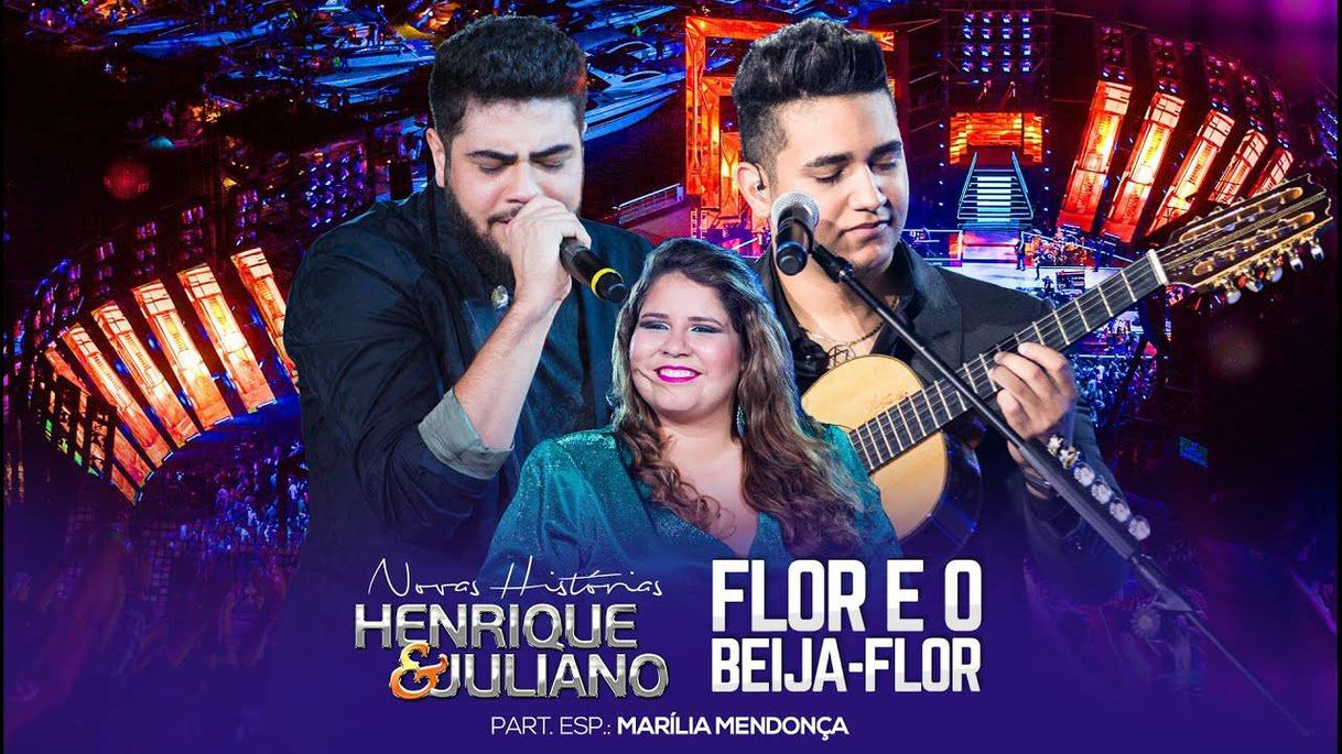 Moda Flor e o Beija-Flor     Henrique e Juliano, Marília Mendonça