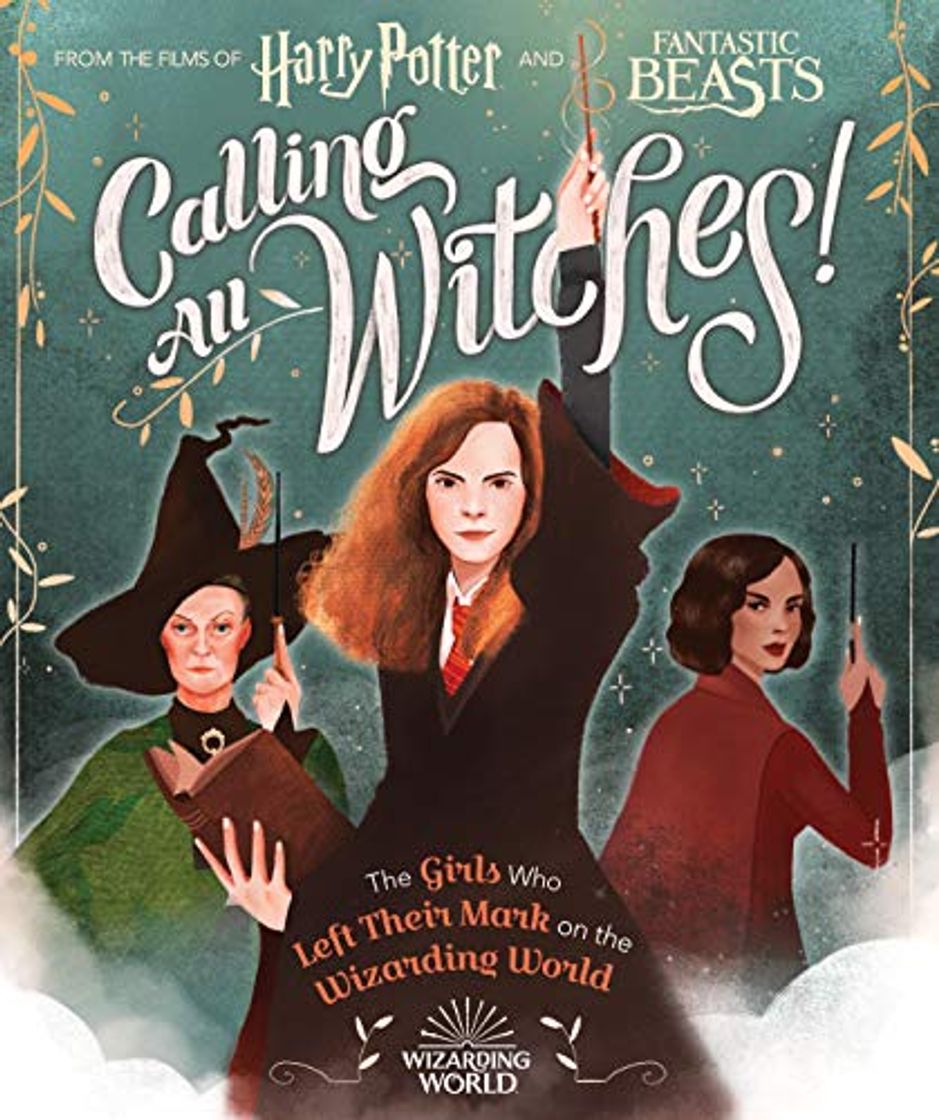 Book Calling All Witches! The Girls Who Left Their Mark on the Wizarding