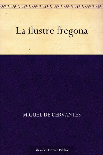 Libros La ilustre fregona