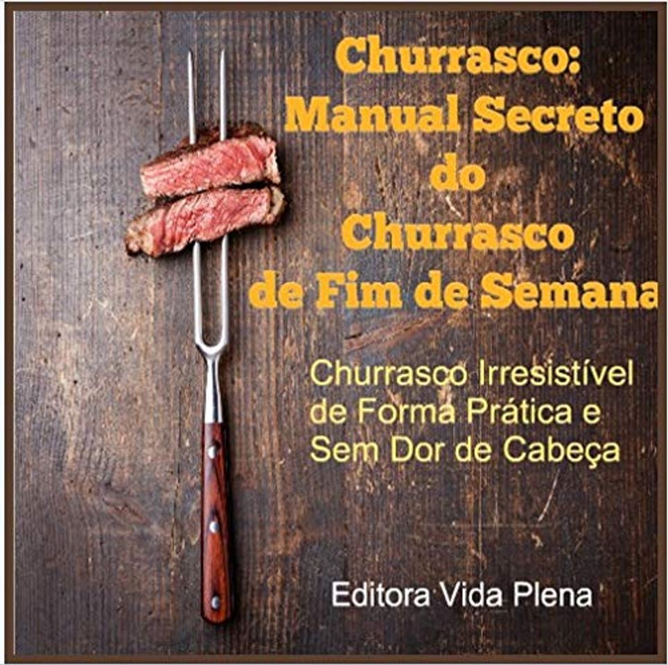 Producto Churrasco: Manual Secreto do Churrasco de Fim de Semana: Churrasco Irresistível de