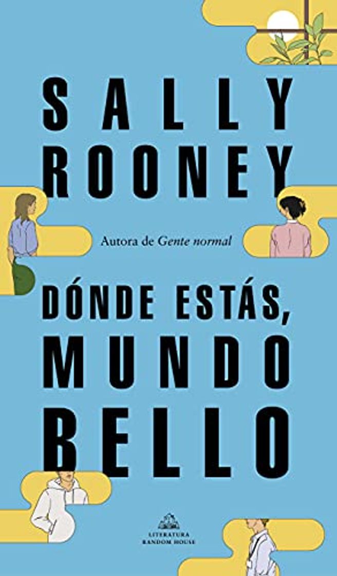 Libro Dónde estás, mundo bello: La nueva novela de la aclamada autora de