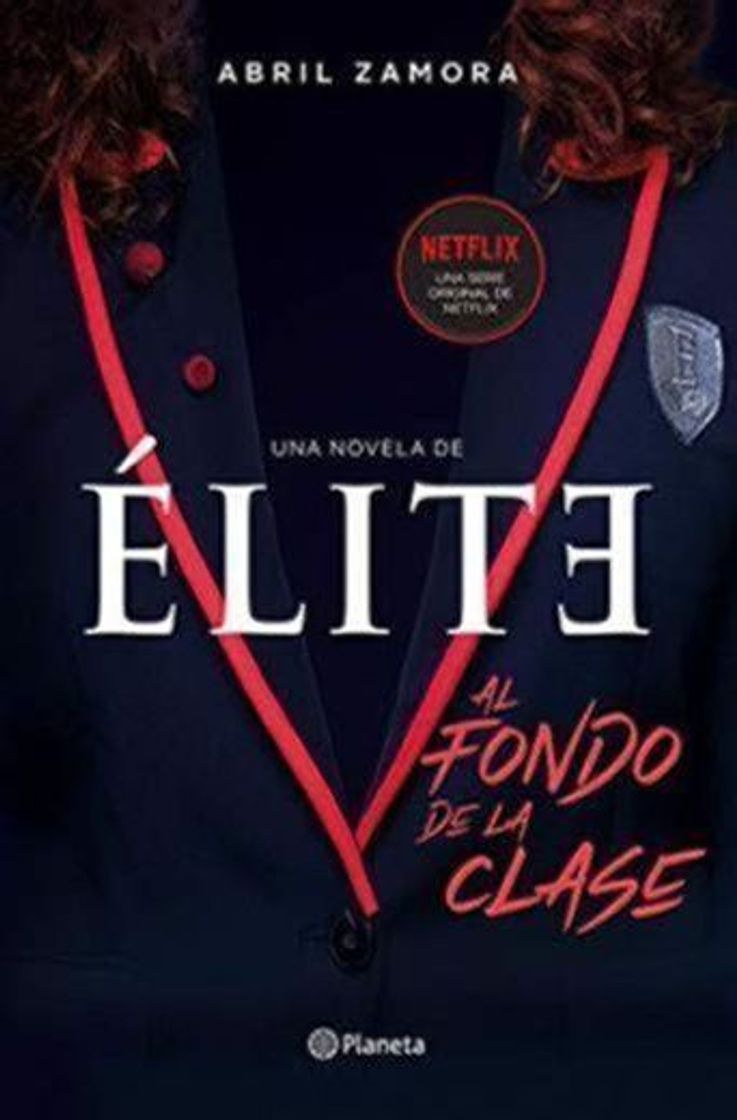 Libro Élite: al fondo de la clase: La primera novela oficial de Élite: