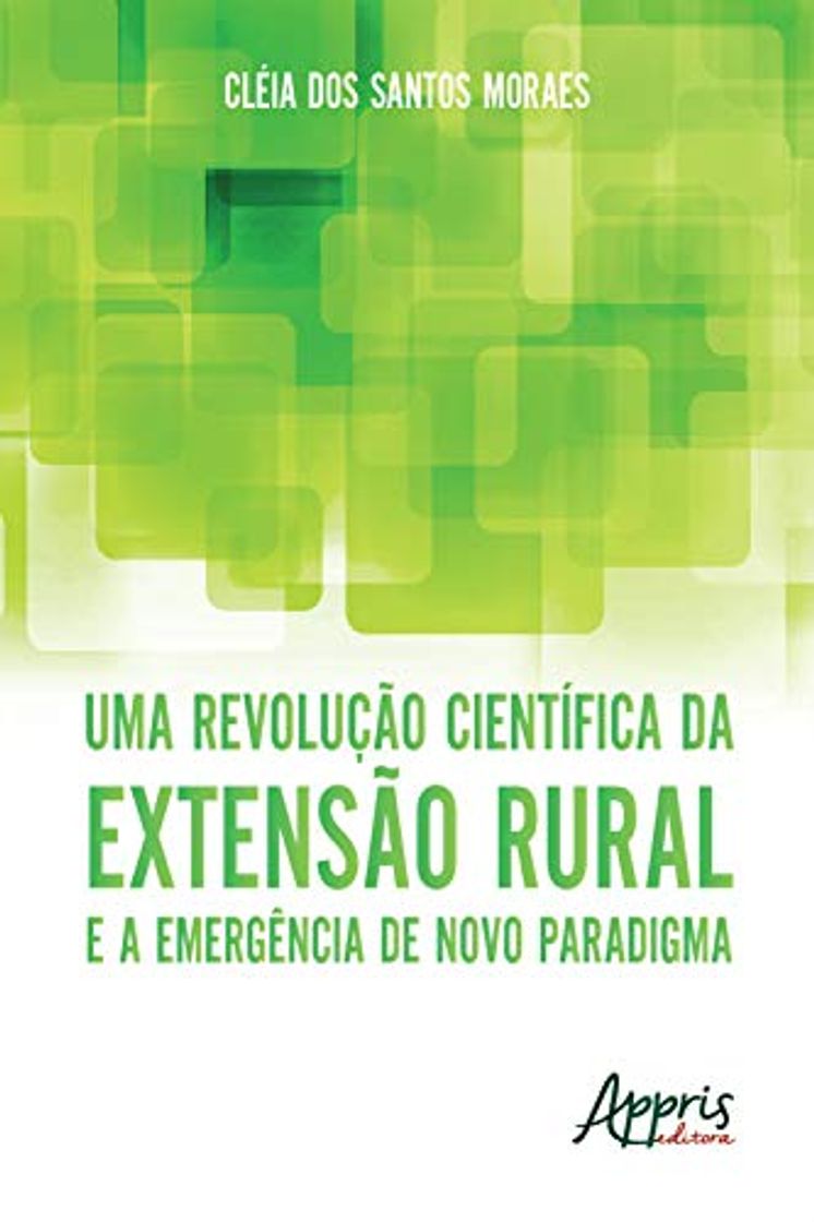 Libro Uma Revolução Científica da Extensão Rural e a Emergência de Novo Paradigma