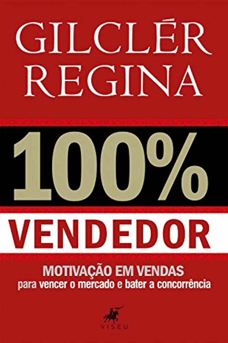 Book 100% Vendedor: Motivação em vendas para vencer o mercado e bater a