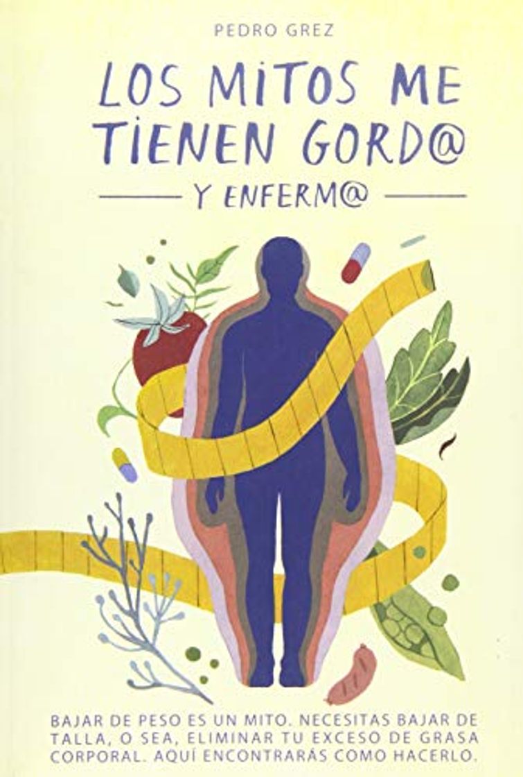 Libros METODO GREZ - Los Mitos Me Tienen Gord@ y Enferm@