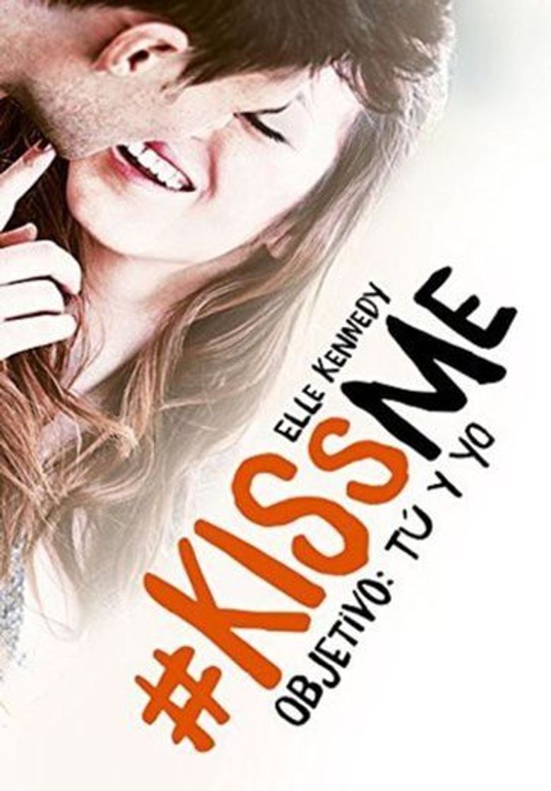 Book Objetivo: tú y yo (#KissMe 2)