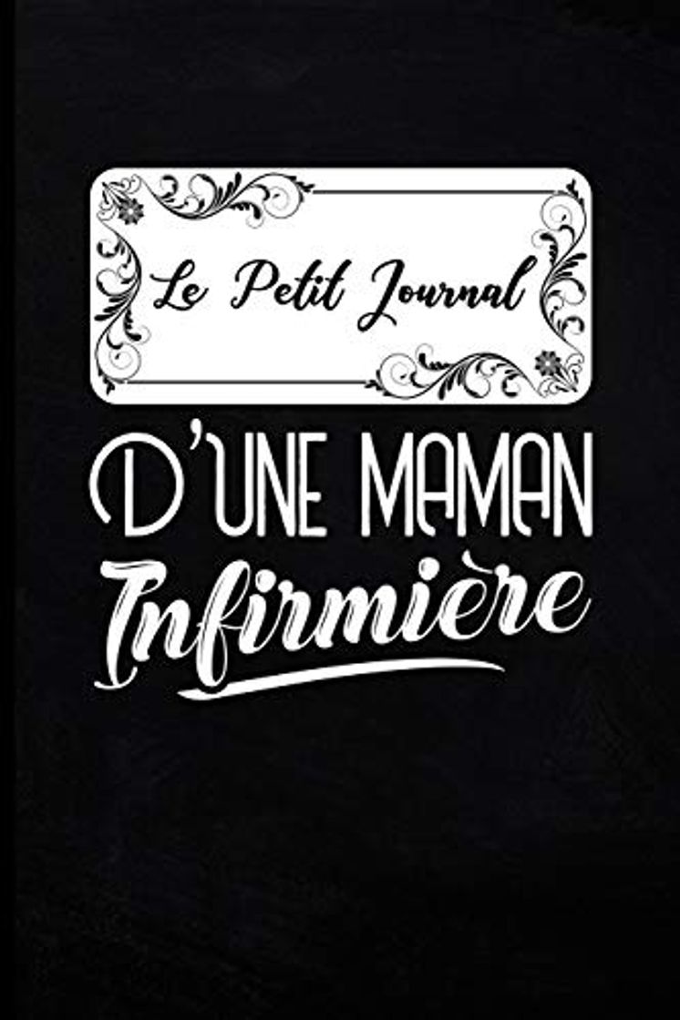 Libro Le Petit Journal d'une Maman Infirmière: Petit Journal de Poche ou Carnet