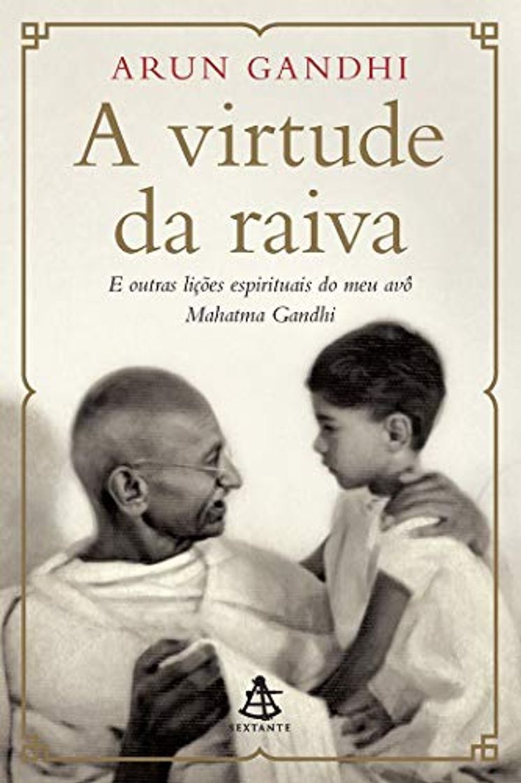 Libros A Virtude da Raiva e Outras Lições Espirituais do Meu Avô Mahatma