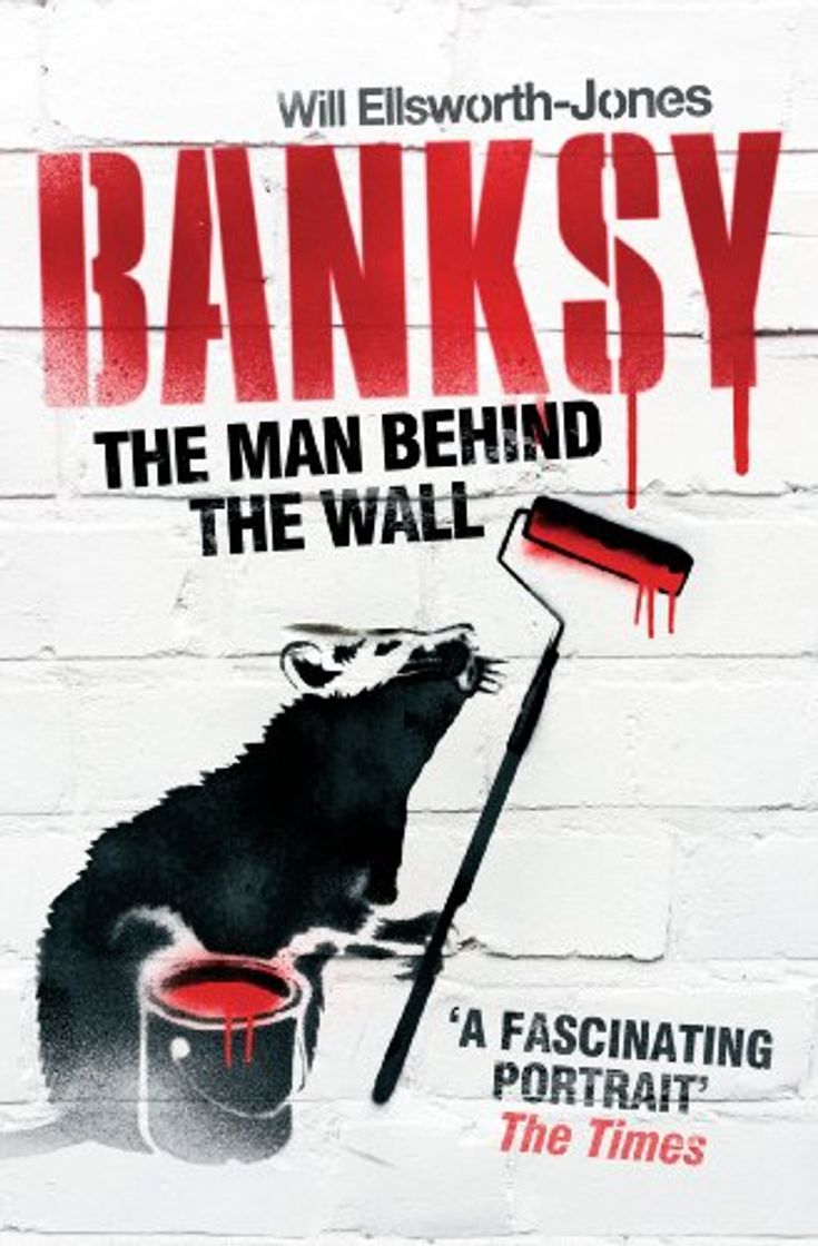 Libros Banksy: The Man Behind the Wall