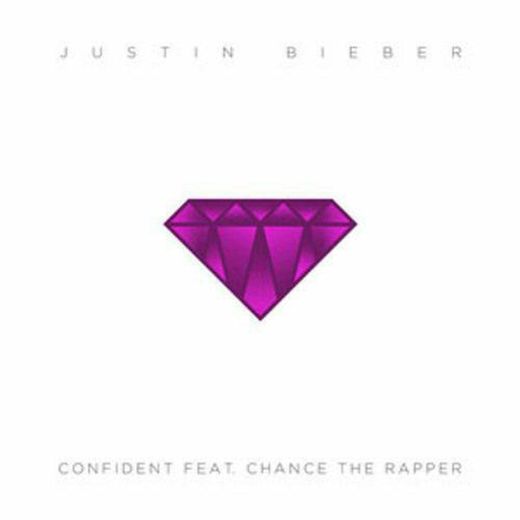 Confident - Justin Bieber 