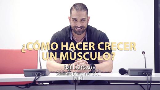 ¿CÓMO HACER CRECER AL MÚSCULO? | Seminaro Raúl ...