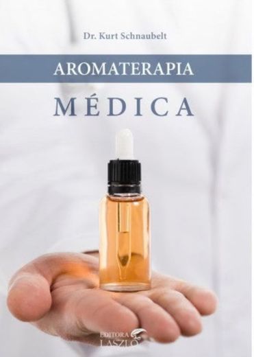 Aromaterapia médica 