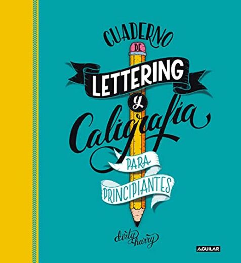Cuaderno de lettering y caligrafía creativa para principiantes: Guía para aprender a