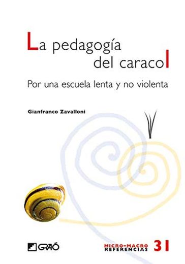 La pedagogia del caracol: Por una escuela lenta y no violenta: 031