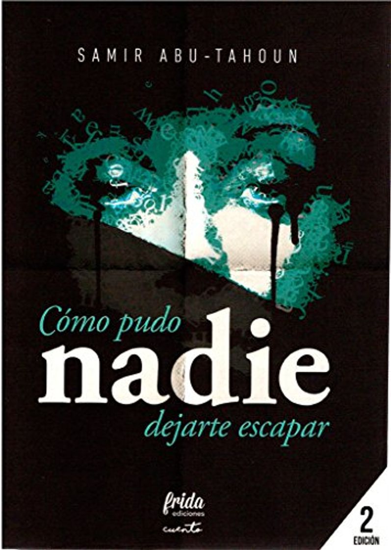 Book Cómo pudo nadie dejarte escapar