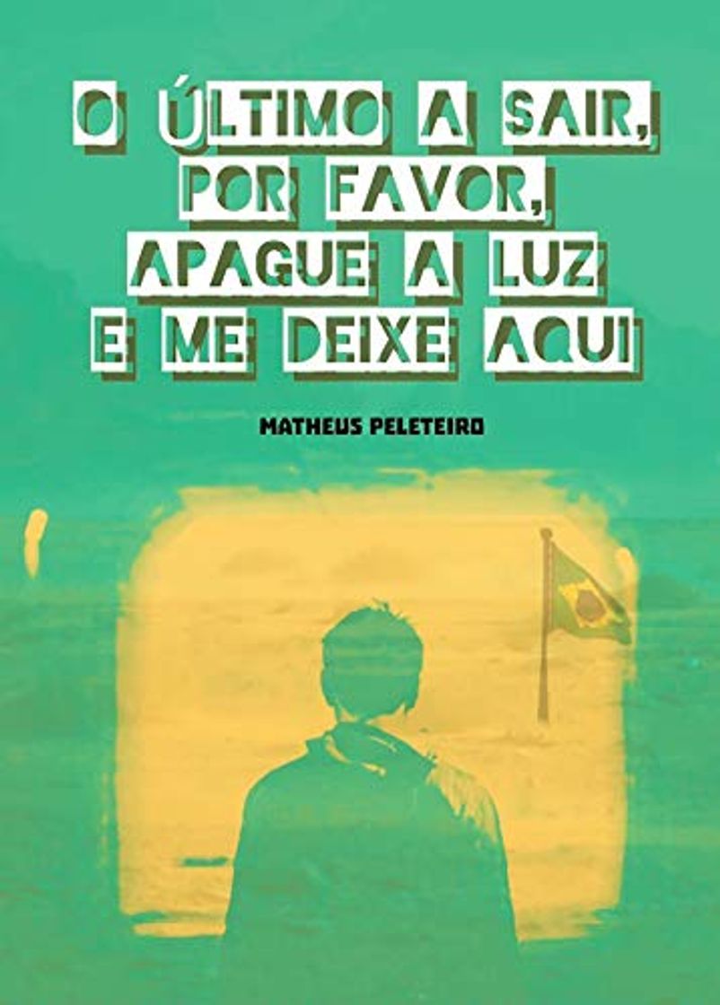 Libro O último a sair, por favor, apague a luz e me deixe