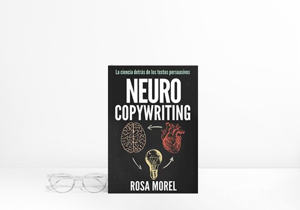 Book NEUROCOPYWRITING  La ciencia detrás de los textos persuasivos