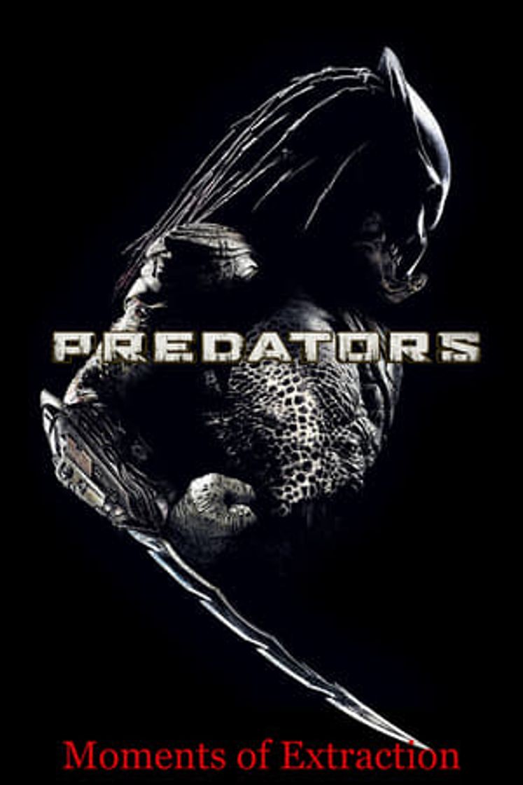 Movie Predators: Moments of Extraction