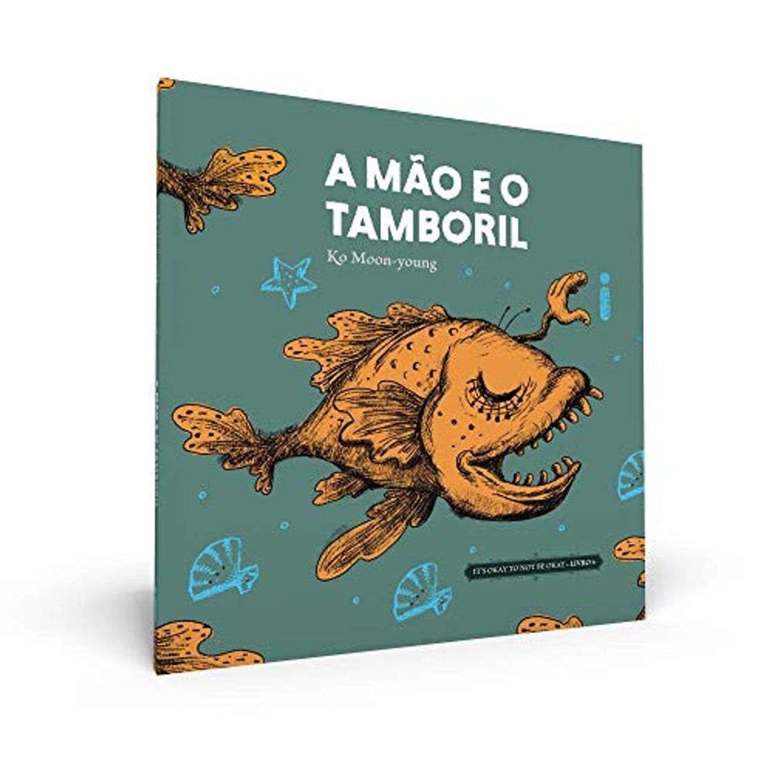 Book A Mao e o Tamboril - Colecao Its Okay To Not Be