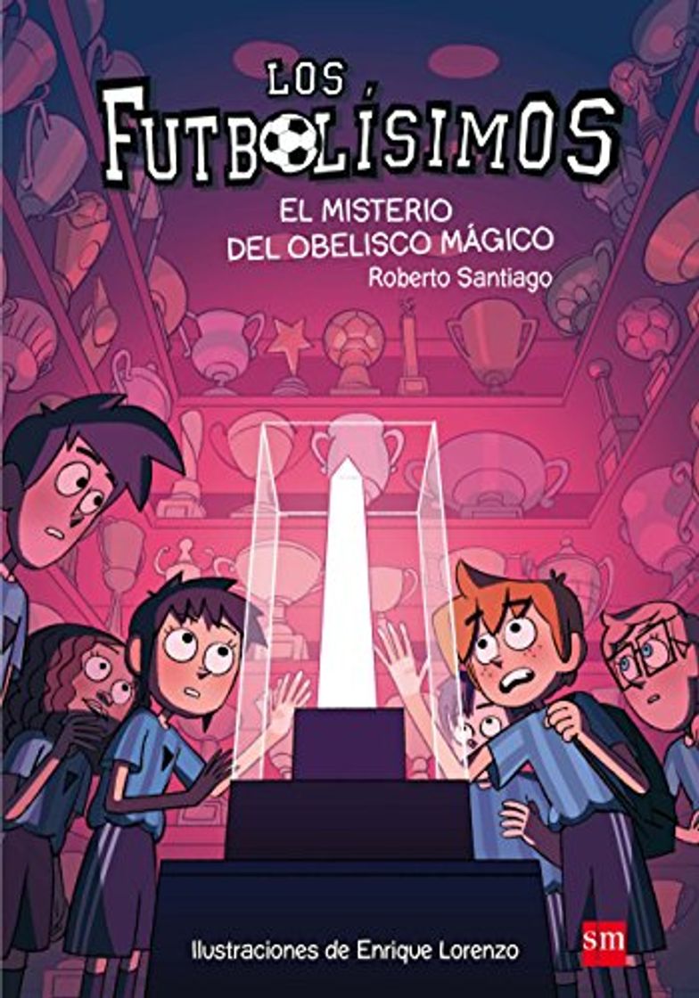 Libro Los Futbolísimos.El misterio del obelisco mágico